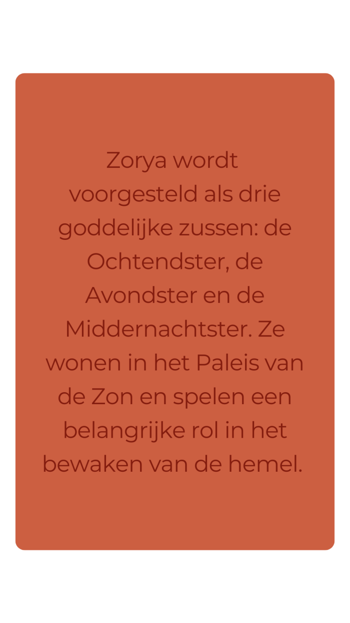 De Ochtendster en de Avondster openen en sluiten elke dag de poorten van het Paleis, zodat de Zonnegod zijn reis langs de hemel kan maken. Ze zorgen ervoor dat de Zonnegod op zijn plek blijft (1)
